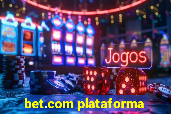 bet.com plataforma